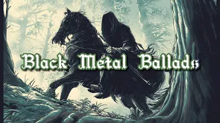 Black metal ballads