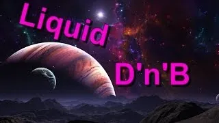 Liquid Drum And Bass Space Mix 2014