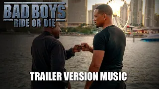 BAD BOYS: RIDE OR DIE Trailer Music Version