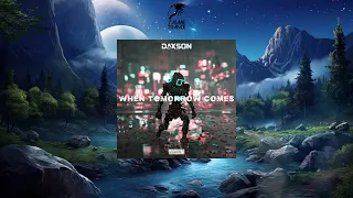 Daxson - When Tomorrow Comes (Extended Mix) [COLDHARBOUR RECORDINGS]