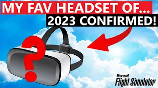 THIS is my FAV VR HEADSET OF 2023... For FLIGHT SIMMERS!