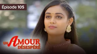 Un amour désespéré - Episode 105 - Série en français