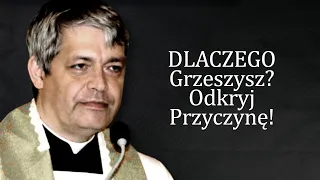 DLACZEGO Grzeszysz? Odkryj Przyczynę! Ks. Pawlukiewicz