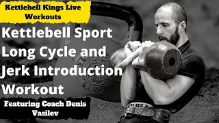 Kettlebell Sport Long Cycle and Jerk Introduction Workout featuring Denis Vasilev