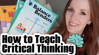 HOW TO TEACH CRITICAL THINKING & LOGIC | HOMESCHOOL CURRICULUM REVIEW | CRITICAL THINKING COMPANY