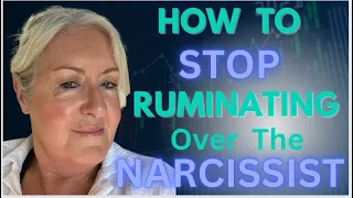 How To STOP Ruminating About The Narcissist - (Part 2) #rumination #narcissist