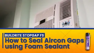 Stopgap FS: How to Seal Aircon Gaps Using an Expanding Foam Sealant