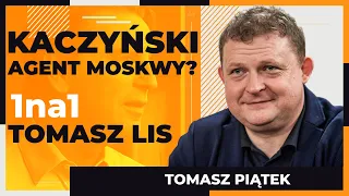 Tomasz Lis 1na1 Tomasz Piątek: Kaczyński agent Moskwy?