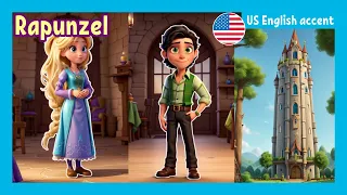 Rapunzel - US English accent | English Fairy Tales