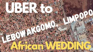 UBER With me to Traditional Wedding In Limpopo | Lebowakgomo