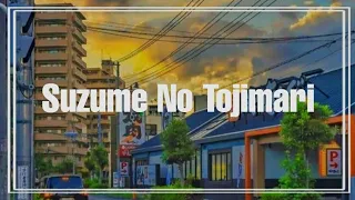 SUZUME NO TOJIMARI (LYRICS)