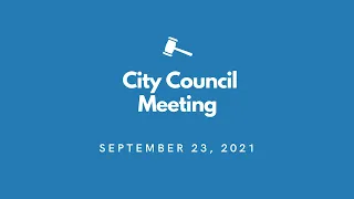 City Council Meeting - September 23,  2021