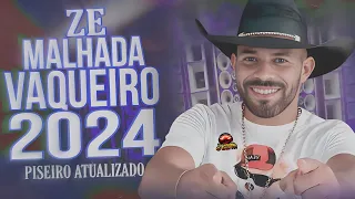 ZE MALHADA VAQUEIRO ! PISEIRO ATUALIZADO (2024)