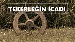 Tekerleğin İcadı