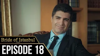 Bride of Istanbul - Episode 18 (English Subtitles) | Istanbullu Gelin