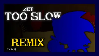 [fnf] TOO SLOW (remix : ] )