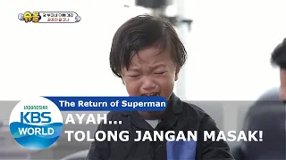 Ayah... Tolong Jangan Masak! [The Return of Superman/01-03-2020][SUB INDO]