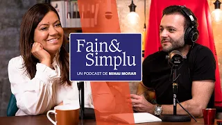 POATE PLÂNGE ȘI CEA MAI PUTERNICĂ FEMEIE? MIRELA RETEGAN | Fain & Simplu Podcast cu Mihai Morar 015