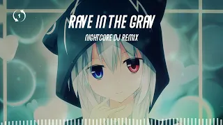 [1hour loop] Nightcore - Rave In The Grave (DJ remix)