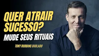 TONY ROBBINS DUBLADO | O RITUAL PARA SE TER UMA MENTALIDADE DE SUCESSO