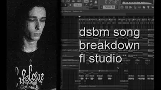 dsbm song breakdown in fl studio | depressive suicidal black metal tutorial