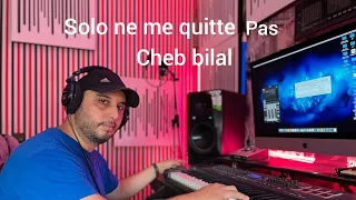 solo ne me quitte pas cheb bilal (babiou style)