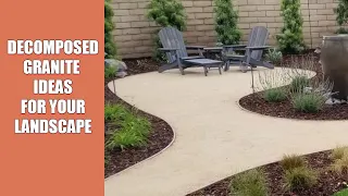 Decomposed Granite Ideas For Your Landscape