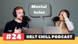 Selvtillit, selvfølelse og selvbilde | Helt Chill Podcast #24