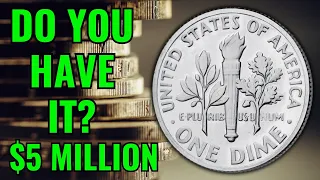 DO YOU HAVE ROOSEVELT DIMES WORTH OVER $5 MILLION THAT COULD MAKE YOU A MILLIONAIER!