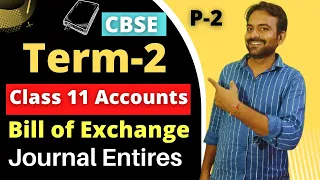 Bill of Exchange || Journal Entires || Class 11 Accounts || Term 2 || Part 2