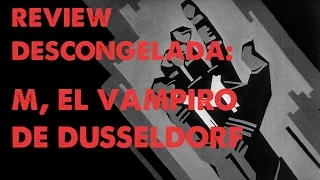 Review descongelada: M, el vampiro de Düsseldorf