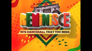 Dj Scratch Master Presents - Reminisce... 90s Dancehall That You Miss !!