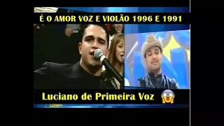 RARIDADE // Luciano Cantando de Primeira Voz - Você vai ver //É o amor VOZ E VIOLÃO 91/96