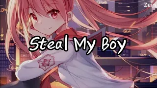 Nightcore - Steal My Boy ( lyrics )