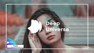 Maybe   Fidel Deniz & Taylor Mosley Deep Universe Release