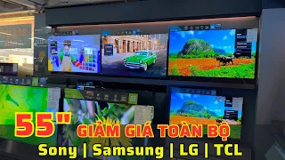 Tivi 55 inch GIẢM GIÁ - Lựa chọn nào là hợp lý nhất Sony | Samsung | TCL | LG ?