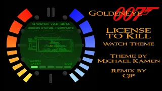 Goldeneye 007 License To Kill Watch Theme