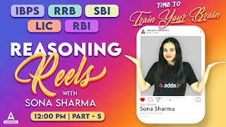 Reasoning Classes for Bank Exams #5 | Reasoning REELS with Sona Sharma | Reasoning for Bank Exams