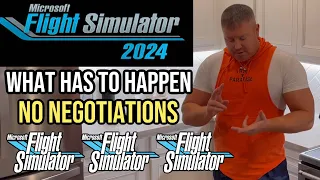 Microsoft Flight Simulator 2024 | WHAT WE NEED | NO NEGOTIATIONS | MSFS2020 | MSFS2024