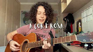 A COR É ROSA - Silva (Cover de AMARINA)