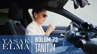 Yasak Elma 73. Bölüm Tanıtımı