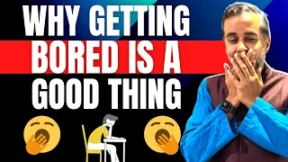 Why getting bored is good for you!