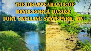 Disappearance of Bryce Borca 10/2022, Snelling State Park, MN