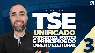 Aula 03: Conceitos, Fontes e Princípios do Direito Eleitoral - CONCURSO TSE (Robson Oliveira)