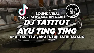 DJ TATITUT AYU TING TING VIRAL TIKTOK TERBATU 2023 FULL BASS ! Jibril Pro Version