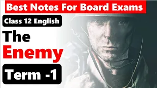 The Enemy  I Class 12th English I Vistas Chapter 4  The Enemy I  the enemy summary in hindi