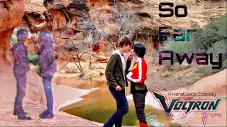 So Far Away | Voltron: Legendary Defender | Shallura/Klance