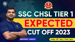 SSC CHSL 2023 | SSC CHSL Expected Cut Off | SSC CHSL Tier 1 Cut Off | Abhinav Sir | Embibe