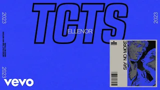 TCTS, Ellenor - Say No More (Visualizer)