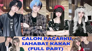 TIKTOK REVLICCA - CALON PACARKU, SAHABAT KAKAK (FULL PART)